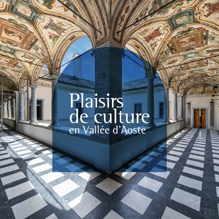 Plaisirs de Culture en Vallée d’Aoste 2025